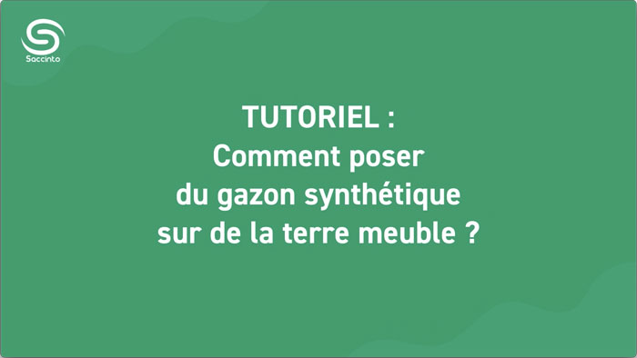 tuto pose gazon synthétique saccinto sur sol meuble
